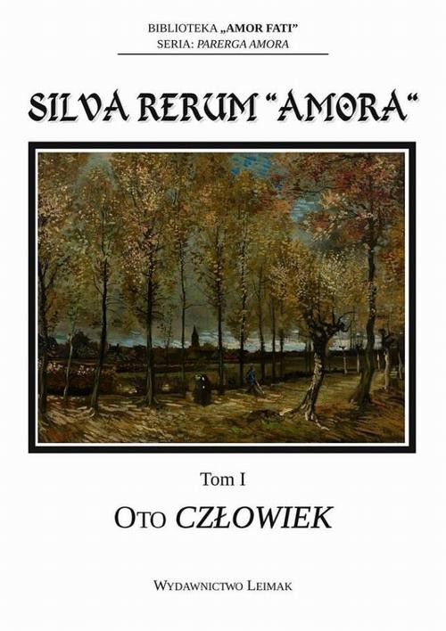 okładka Silva Rerum „Amora”. T. 1: Oto człowiek ebook | pdf