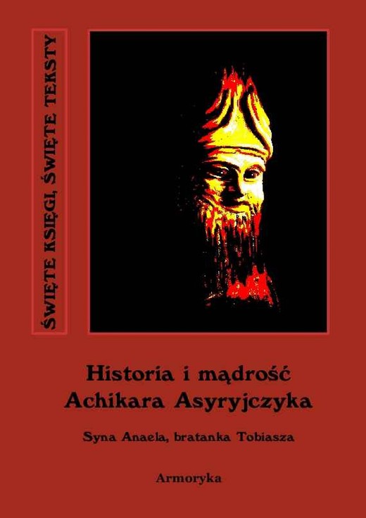okładka Historia i mądrość Achikara Asyryjczyka ebook | epub, mobi | Nieznany