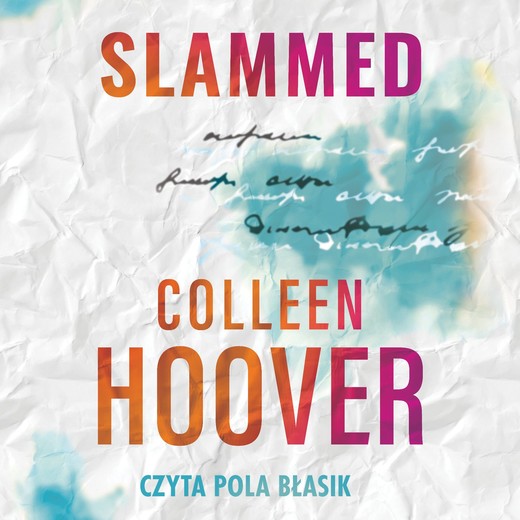 okładka Slammed. Tom 1 audiobook | MP3 | Colleen Hoover