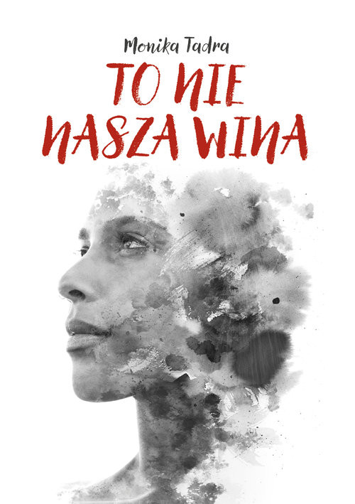 okładka To nie nasza wina książka | Monika Tadra