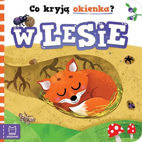 okładka Co kryją okienka? W lesie książka | Anna Podgórska