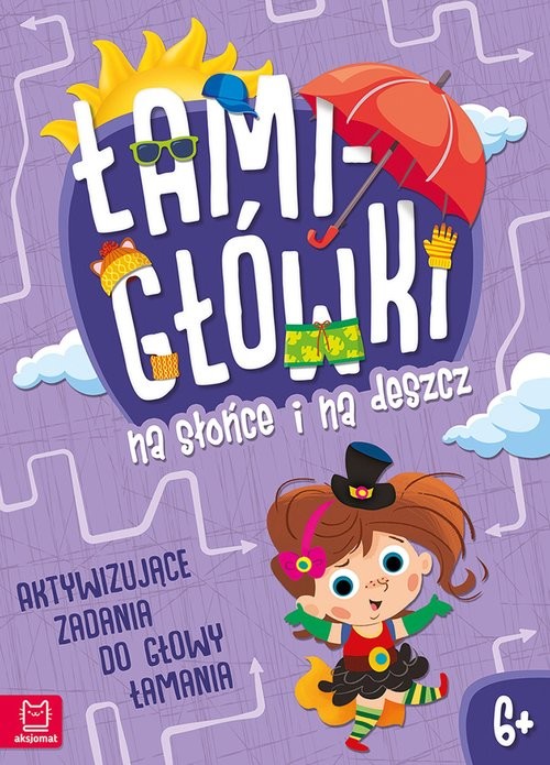 okładka Łamigłówki na słońce i na deszcz Aktywizujące zadania do głowy łamania 6+ książka | Beata Karlik