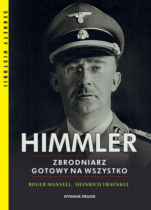 okładka Himmler Zbrodniarz gotowy na wszystko książka | Roger Manvell, Heinrich Fraenkel