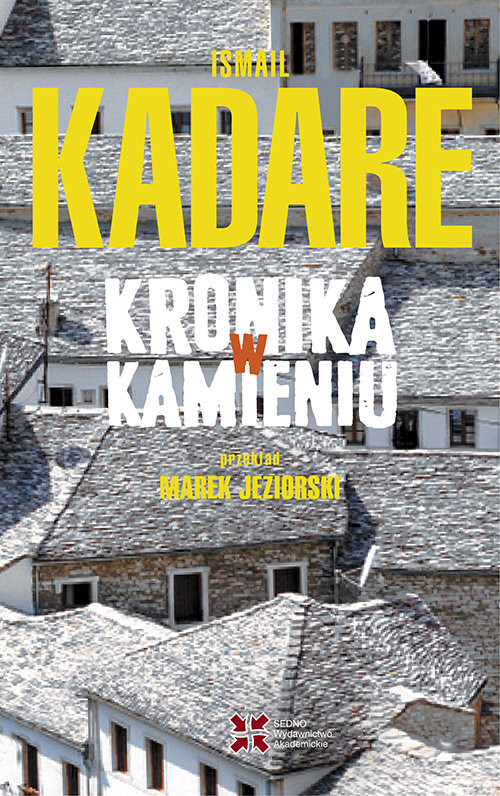 okładka Kronika w kamieniu książka | Ismail Kadare