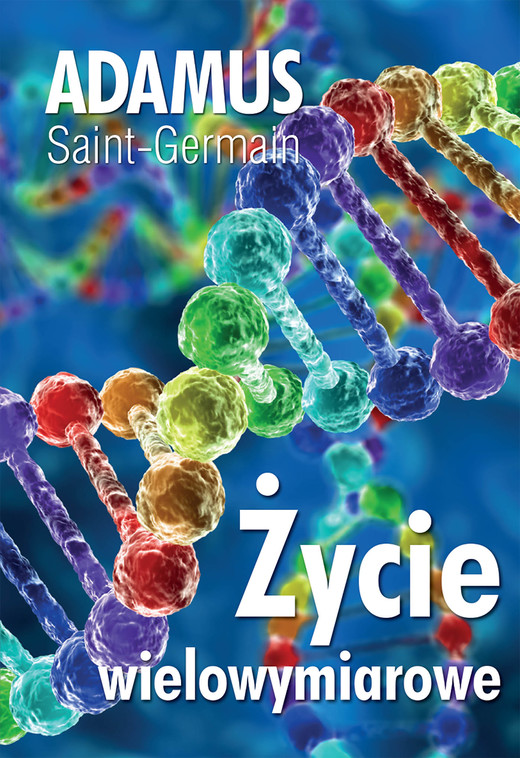 okładka Życie wielowymiarowe ebook | epub, mobi | Adamus Saint-Germain