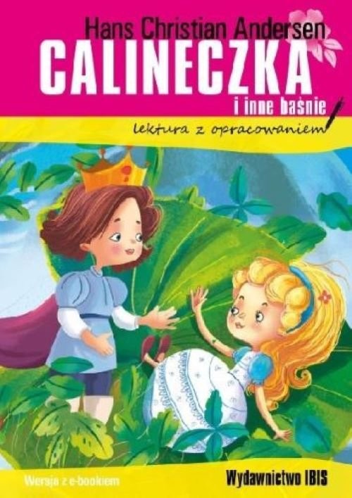 okładka Calineczka i inne baśnie lektura z opracowaniem książka | Hans Christian Andersen