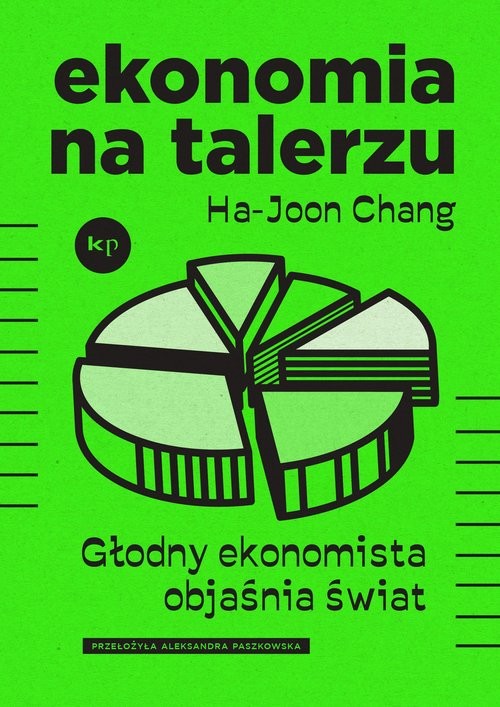 okładka Ekonomia na talerzu Głodny ekonomista objaśnia świat książka | Ha-Joon Chang