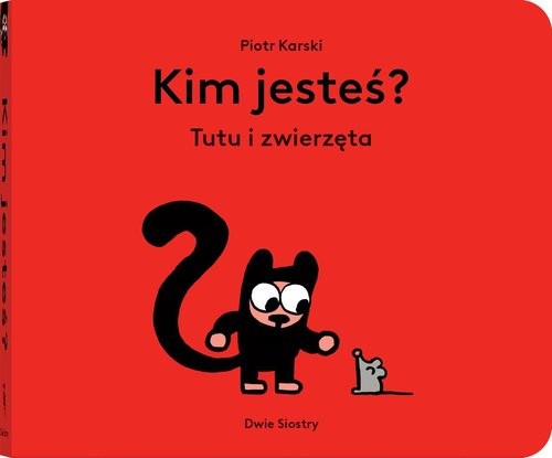 okładka Kim jesteś? Tutu i zwierzęta książka | Karski Piotr