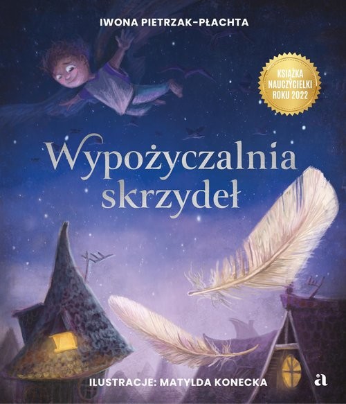 okładka Wypożyczalnia skrzydeł. Opowieść o magii czytania książka | Iwona Pietrzak-Płachta