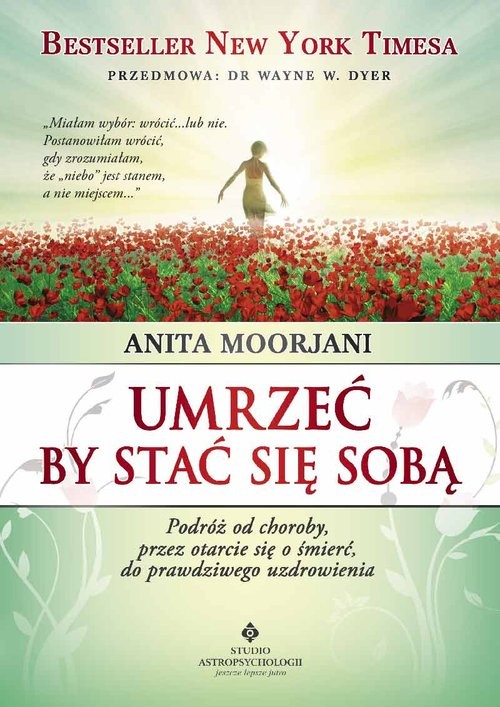 okładka Umrzeć by stać się sobą książka | Anita Moorjani