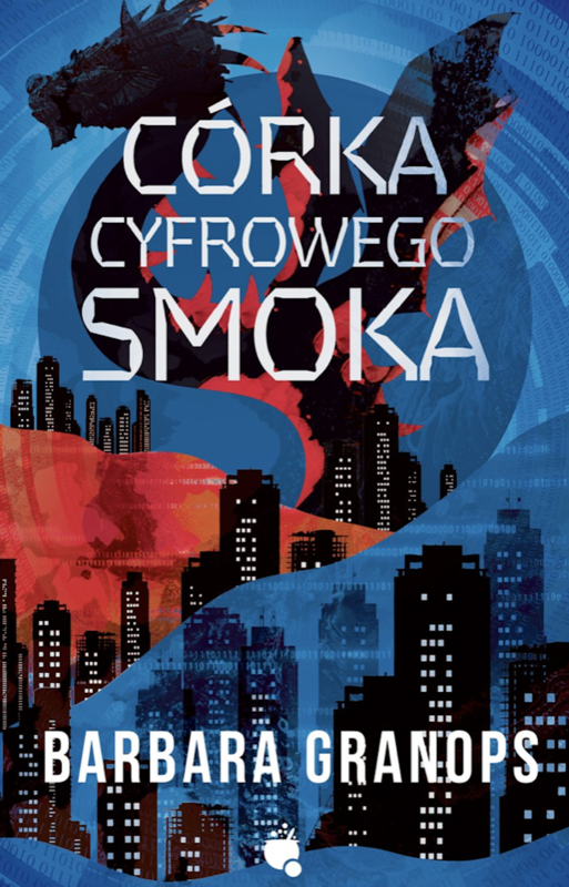 okładka Córka cyfrowego smoka ebook | epub, mobi, pdf | B. Granops
