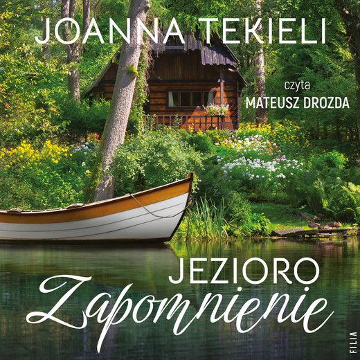okładka Jezioro Zapomnienie audiobook | MP3 | Joanna Tekieli