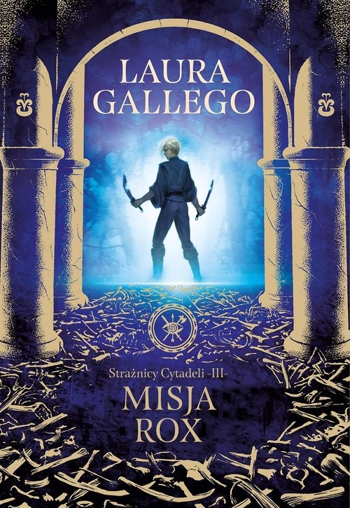 okładka Strażnicy Cytadeli. Misja Rox książka | Laura GALLEGO