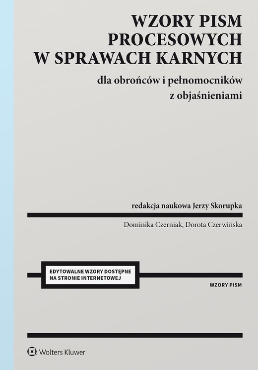 okładka Wzory pism procesowych w sprawach karnych dla obrońców i pełnomocników z objaśnieniami (pdf) ebook | pdf | Dorota Czerwińska, Redakcja naukowa: Jerzy Skorupka, Dominika Czerniak
