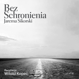okładka Bez Schronienia audiobook | MP3 | Sikorski Jarema