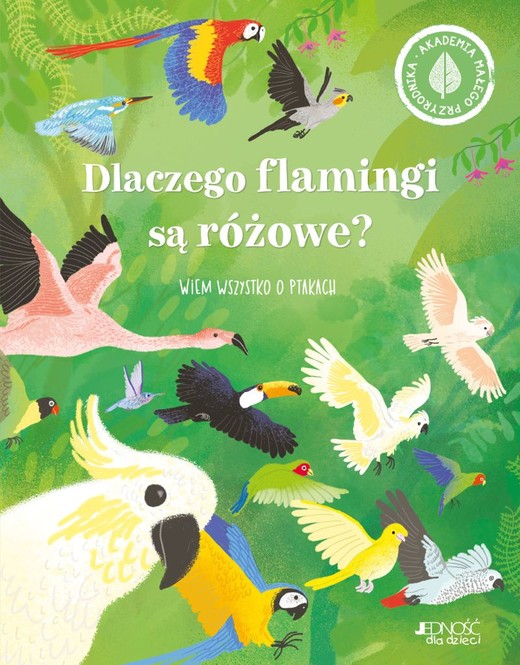 okładka Dlaczego flamingi są różowe? Wiem wszystko o ptakach
 książka | Polly Cheeseman
