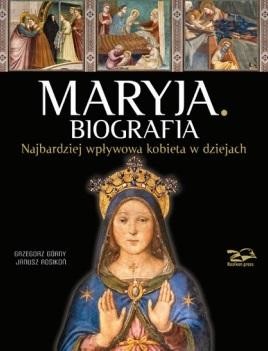 okładka Maryja. Biografia
 książka | Grzegorz Górny