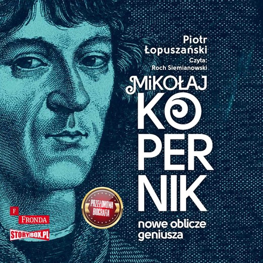 okładka Mikołaj Kopernik. Nowe oblicze geniusza audiobook | MP3 | Piotr Łopuszański