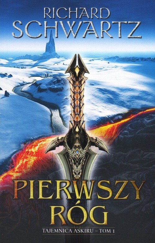 okładka Pierwszy Róg Tajemnica Askiru Tom 1 książka | Richard Schwartz