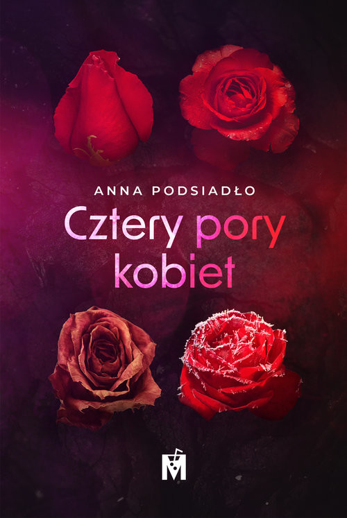 okładka Cztery pory kobiet książka | Anna Podsiadło