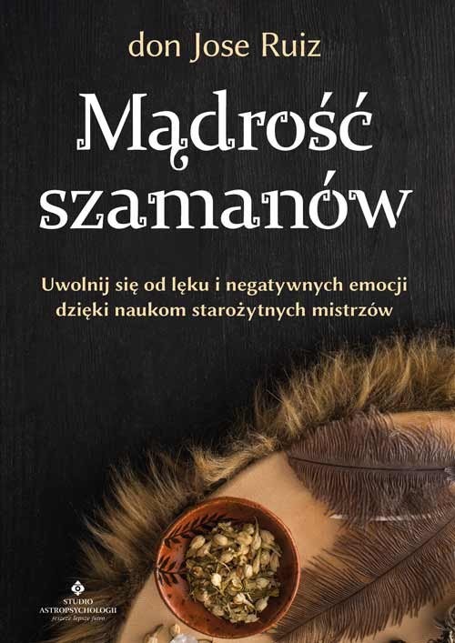 okładka Mądrość szamanów książka | Don JoseRuiz