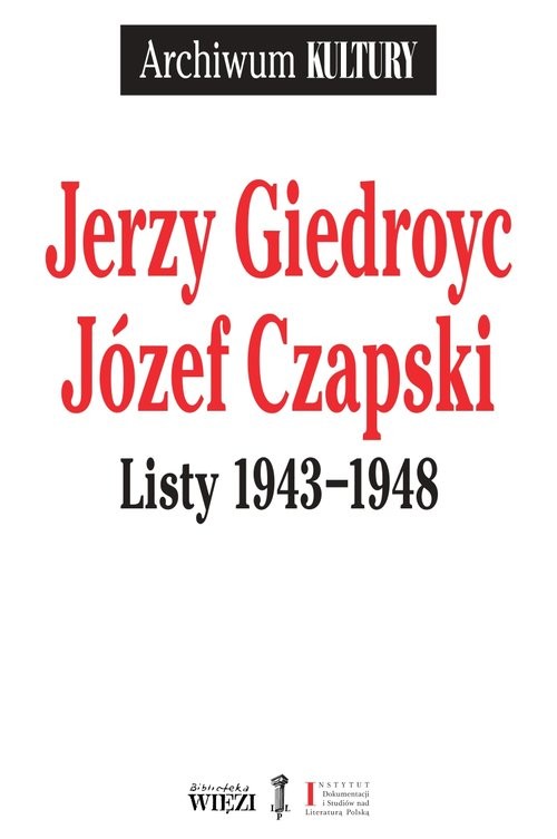okładka Listy 1943-1948 książka | Jerzy Giedroyc, Józef Czapski