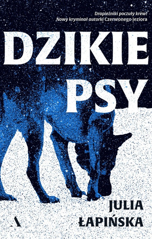 okładka Dzikie psy ebook | epub, mobi | Julia Łapińska