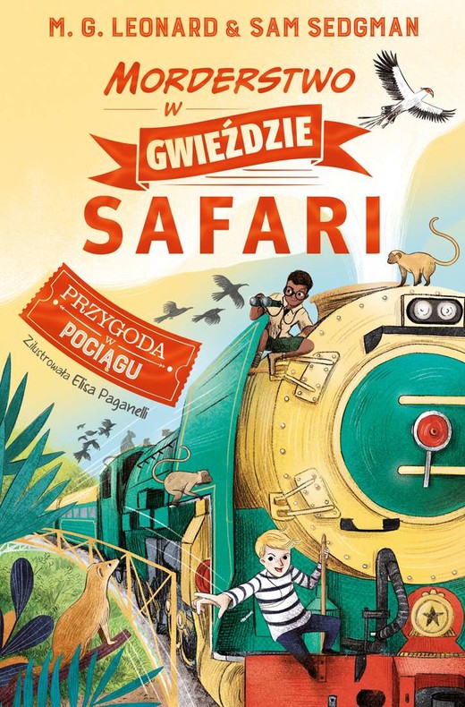 okładka Morderstwo w Gwieździe Safari. Przygoda w Pociągu. Tom 3
 książka | Maya GabrielleLeonardSamSedgman