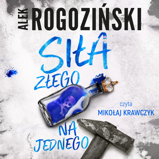 okładka Siła złego na jednego audiobook | MP3 | Alek Rogoziński