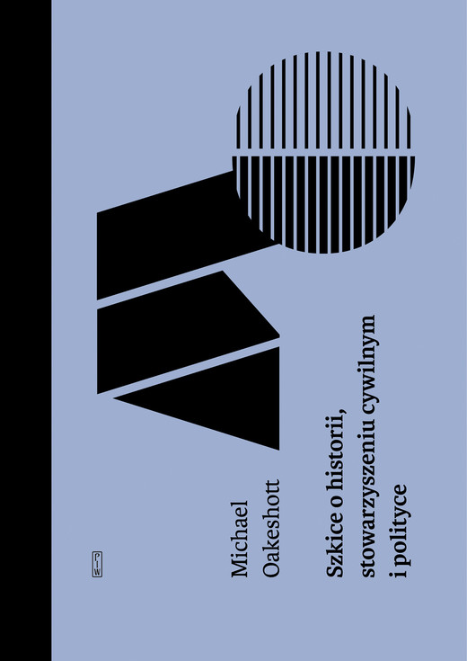 okładka Szkice o historii, stowarzyszeniu cywilnym i polityce ebook | epub, mobi | Oakeshott Michael