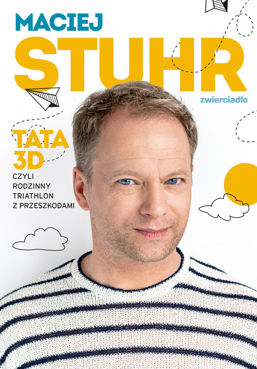 okładka Tata 3D, czyli rodzinny triathlon z przeszkodami ebook | epub, mobi | Maciej Stuhr