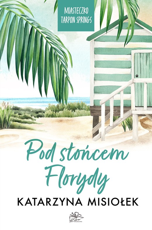 okładka Pod słońcem Florydy książka | Katarzyna Misiołek