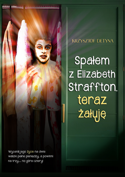 okładka Spałem z Elizabeth Straffton, teraz żałuję ebook | epub, mobi, pdf | Krzysztof Detyna