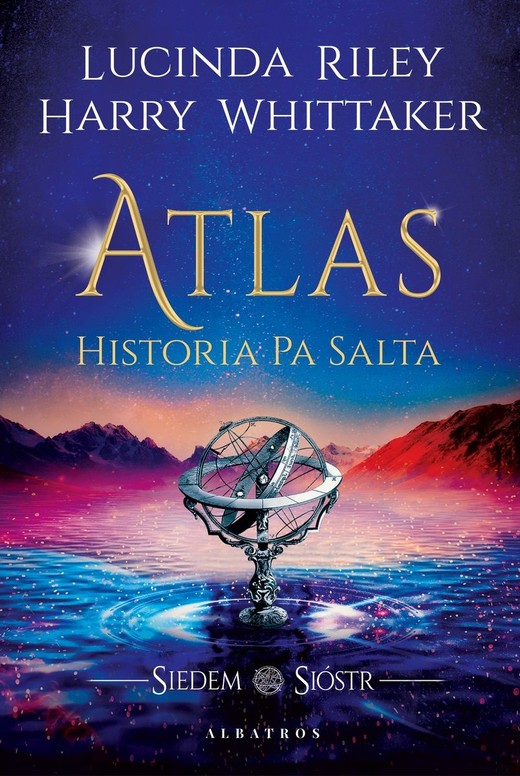 okładka Atlas. Historia Pa Salta. Siedem sióstr książka | Lucinda RileyHarryWhittaker