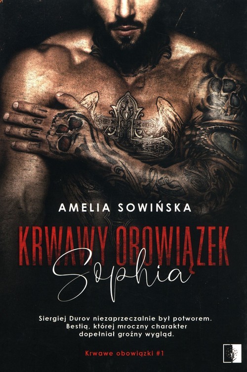 okładka Krwawy obowiązek Sophia Tom 1 książka | Amelia Sowińska