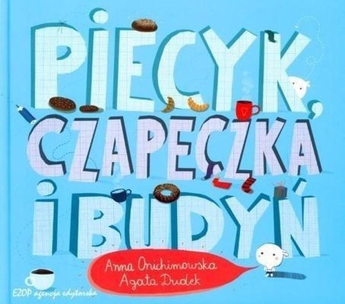 okładka Piecyk, czapeczka i budyń książka | Anna Onichimowska, Agata Dudek