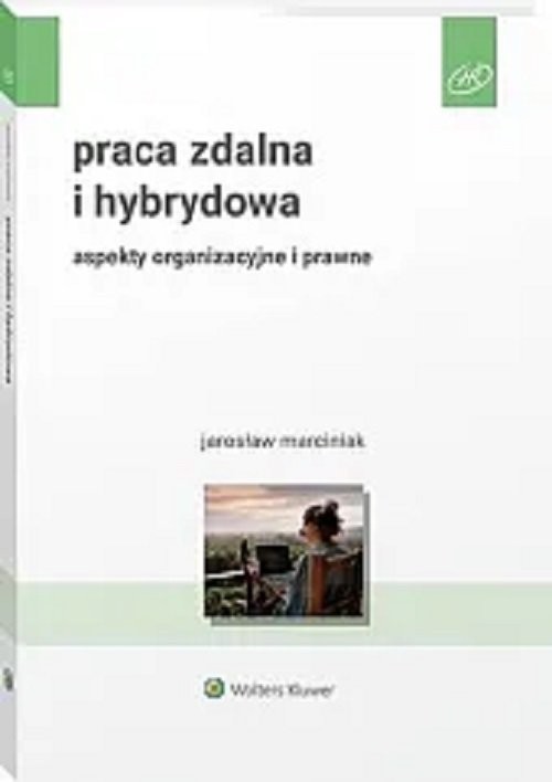 okładka Praca zdalna i hybrydowa Aspekty organizacyjne i prawne książka | Jarosław Marciniak