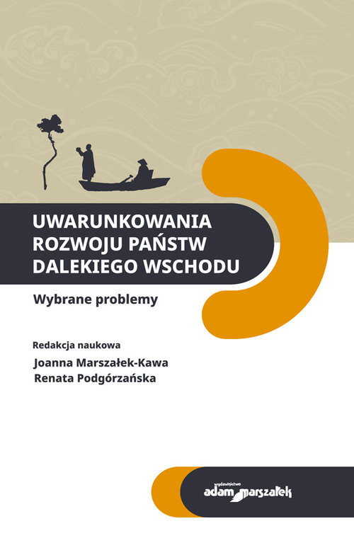 okładka Uwarunkowania rozwoju państw Dalekiego Wschodu Wybrane problemy książka | Joanna Marszałek-Kawa, Renata Podgórzańska