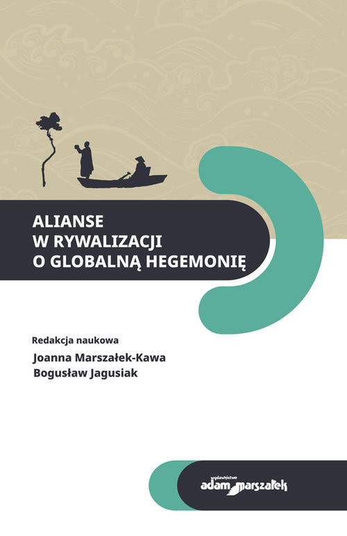 okładka Alianse w rywalizacji o globalną hegemonię książka | Joanna Marszałek-Kawa, Jagusiak Bogusław
