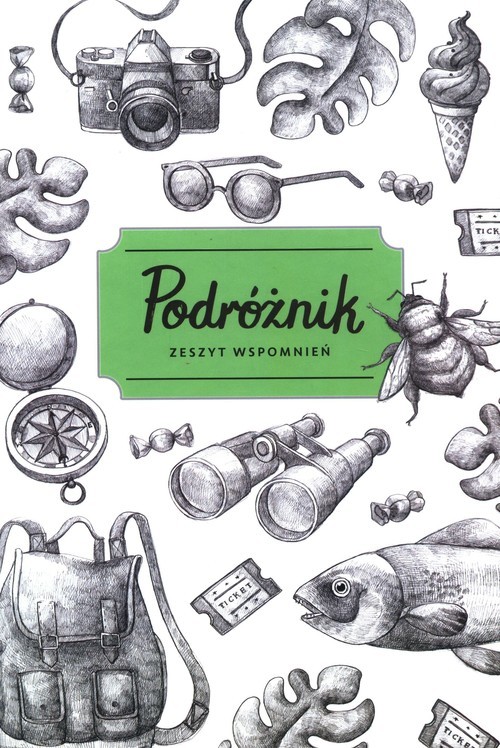 okładka Podróżnik. Zeszyt wspomnień książka | Zuzanna Szelińska