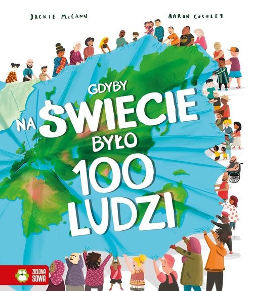 okładka Gdyby na świecie było 100 ludzi książka | Smith Miranda, McCann Jackie
