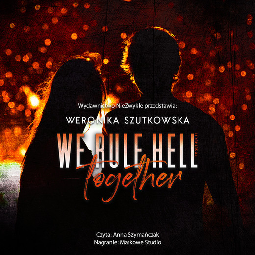 okładka We Rule Hell Together audiobook | MP3 | Weronika Szutkowska