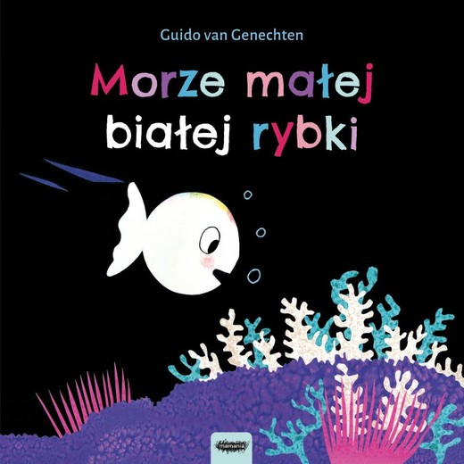 okładka Morze małej białej rybki książka | Guido van Genechten
