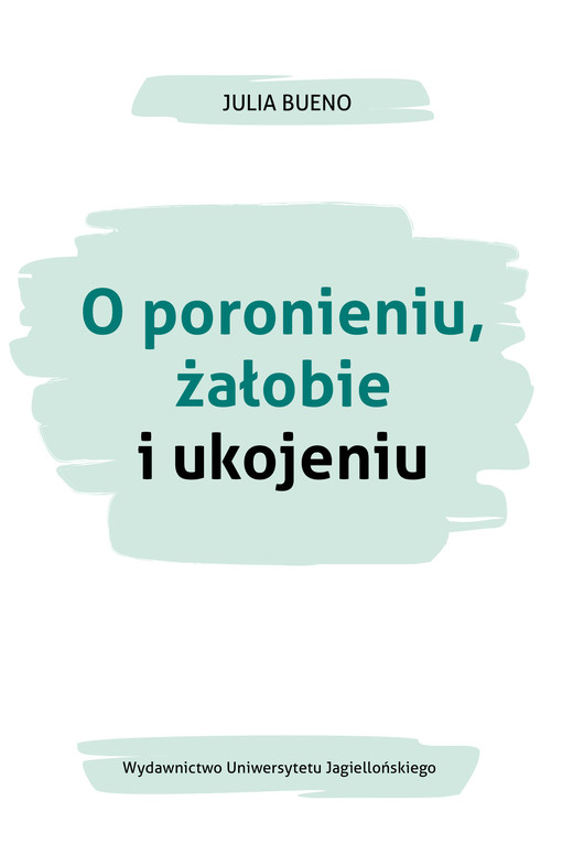 okładka O poronieniu, żałobie i ukojeniu ebook | epub, mobi | Julia Bueno