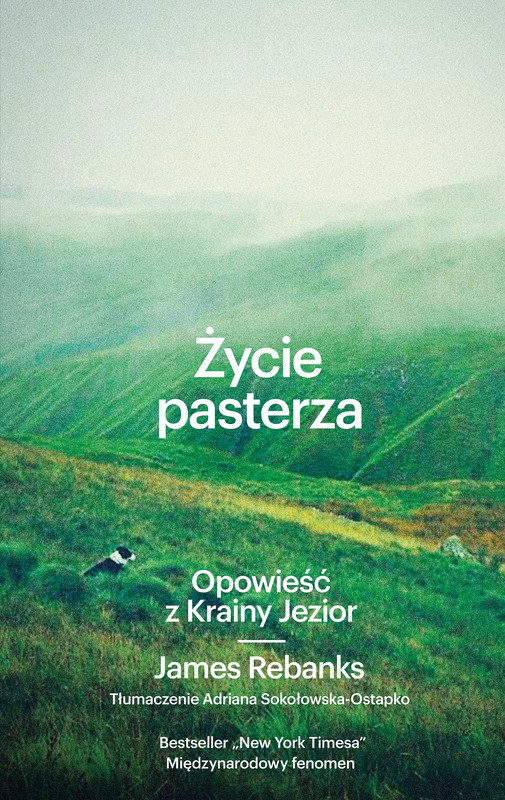 okładka Życie pasterza. Opowieść z Krainy Jezior [wyd. 2] ebook | epub, mobi | James Rebanks
