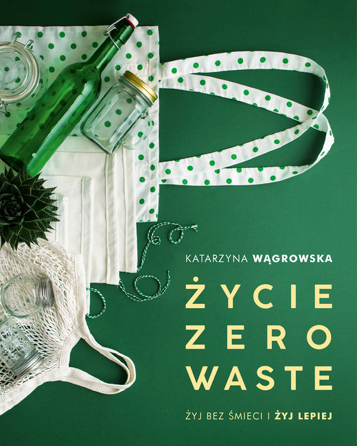 okładka Życie Zero Waste ebook | epub, mobi | Katarzyna Wągrowska