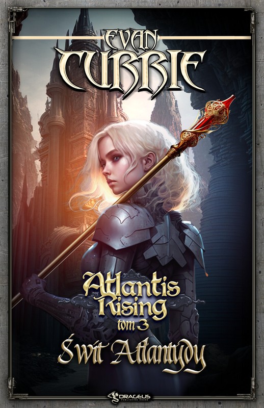 okładka Atlantis Rising. Tom 3. Świt Atlantydy ebook | epub, mobi | Evan Currie