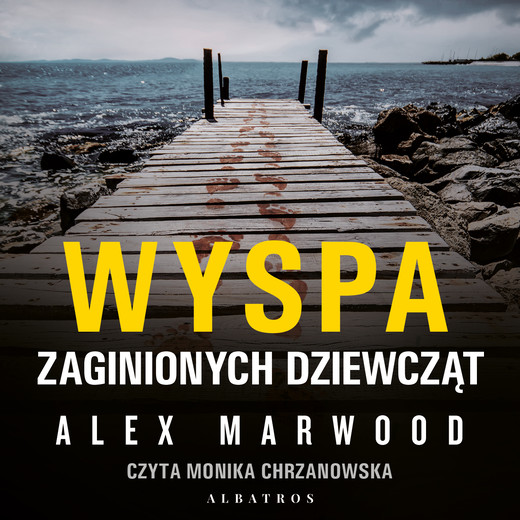 okładka WYSPA ZAGINIONYCH DZIEWCZĄT audiobook | MP3 | Alex Marwood
