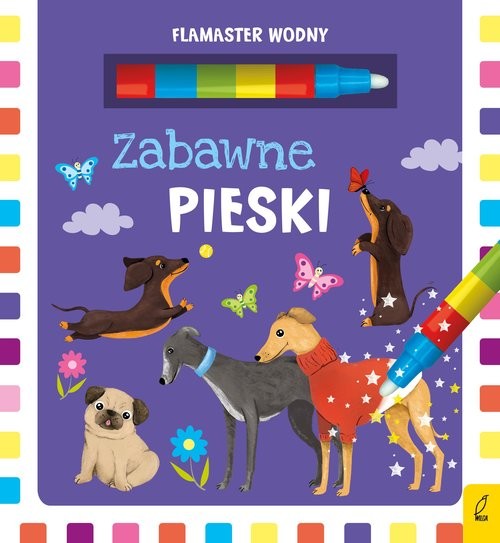 okładka Flamaster wodny Zabawne pieski książka | Patrycja Wojtkowiak-Skóra