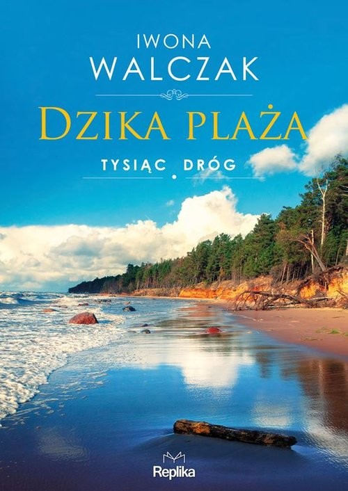 okładka Dzika plaża Tysiąc dróg książka | Iwona Walczak
